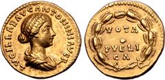 Roman Imperial Lucilla (wife of L. Verus) AV Aureus. Rome, AD 161-162. LVCILLAE AVG ANTONINI AVG F, draped bust to right, hair waved and knotted low at back in chignon / VOTA • PVBLICA in four lines w